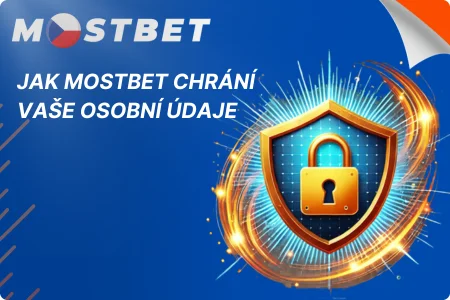 Jak Mostbet chrání vaše osobní údaje